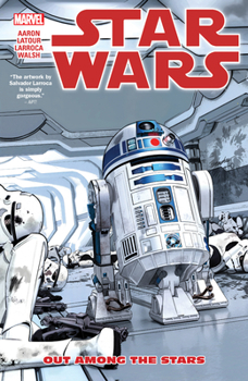Star Wars, Vol. 6: Out Among the Stars - Book #3 of the Star Wars (2015) (Single Issues)