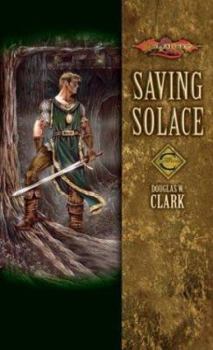 Saving Solace: Champions, Book 1 - Book  of the Dragonlance Universe