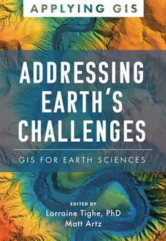 Paperback Addressing Earth's Challenges: GIS for Earth Sciences Book