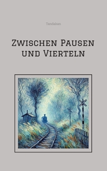 Paperback Zwischen Pausen und Vierteln [German] Book