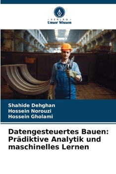 Datengesteuertes Bauen: Prädiktive Analytik und maschinelles Lernen (German Edition)
