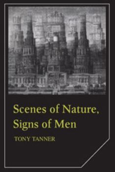 Scenes of Nature, Signs of Man: Essays on 19th and 20th Century American Literature (Cambridge Studies in American Literature and Culture) - Book  of the Cambridge Studies in American Literature and Culture