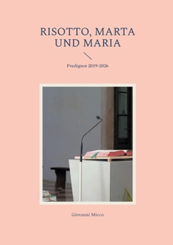 Paperback Risotto, Marta und Maria: Predigten 2019-2026 [German] Book