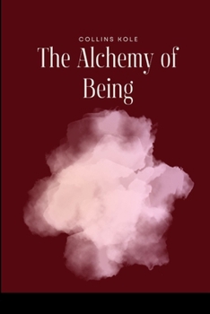 Paperback The Alchemy of Being Book