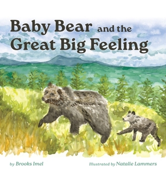 Hardcover Baby Bear and the Great Big Feeling Book