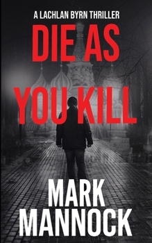 Paperback Die As You Kill Book