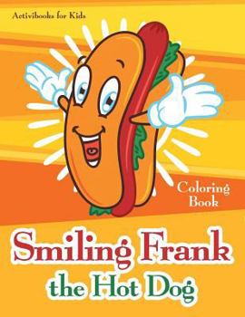 Paperback Smiling Frank the Hot Dog Coloring Book