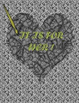 Paperback It is for her !: The best gift for your loved ones & friends Book