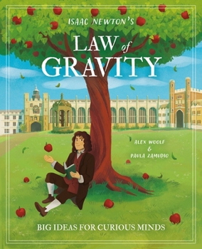 Hardcover Isaac Newton's Law of Gravity: Big Ideas for Curious Minds Book