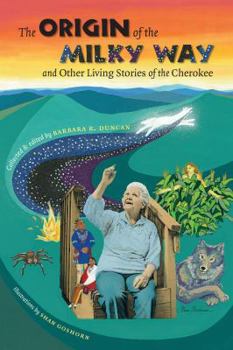 Paperback The Origin of the Milky Way & Other Living Stories of the Cherokee Book