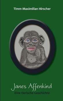 Paperback Janes Affenkind: Eine tierische Geschichte [German] Book