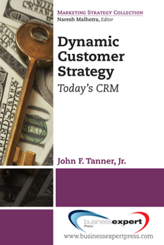 Paperback Dynamic Customer Strategy: Today's CRM Book