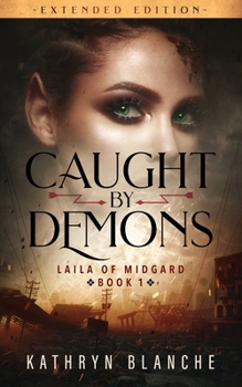 Paperback Caught by Demons (Laila of Midgard Book 1 Extended Edition) Book