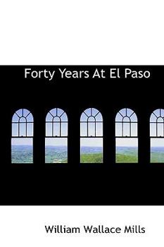 Hardcover Forty Years at El Paso Book