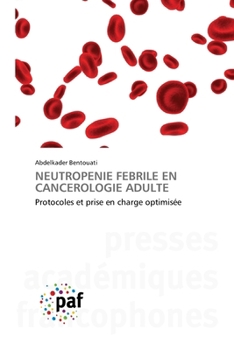 Neutropenie Febrile En Cancerologie Adulte (French Edition)