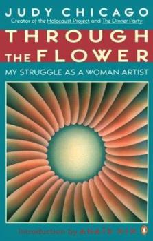 Paperback Through the Flower: My Struggle as a Woman Artist Book