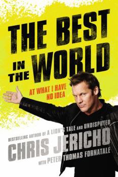 Hardcover The Best in the World: At What I Have No Idea Book