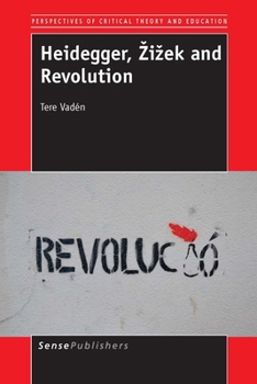 Hardcover Heidegger, Zizek and Revolution Book