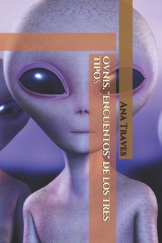 Ovnis. "Encuentos" de los tres tipos (Spanish Edition)