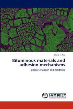 Paperback Bituminous materials and adhesion mechanisms Book