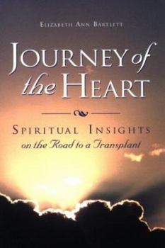 Paperback Journey of the Heart: Spiritual Insights on the Road to a Transplant Book