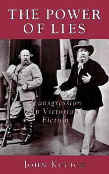 Hardcover The Power of Lies: Transgression, Class, and Gender in Victorian Fiction Book