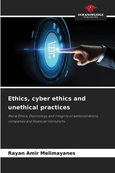 Paperback Ethics, cyber ethics and unethical practices Book
