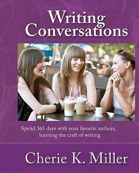 Paperback Writing Conversations: Spend 365 Days With Your Favorite Authors, Learning the Craft of Writing Book