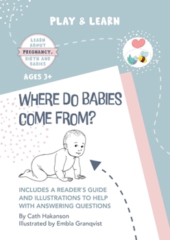 Paperback Where do Babies Come From?: Anatomically Correct Paper Dolls Book for Teaching Children About Pregnancy, Conception and Sex Education Book