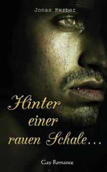 Paperback Hinter einer rauen Schale...(Gay Romance) [German] Book