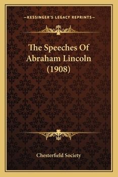 Paperback The Speeches Of Abraham Lincoln (1908) Book