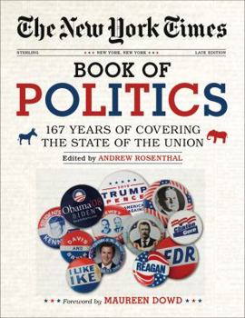 Hardcover The New York Times Book of Politics: 167 Years of Covering the State of the Union Book