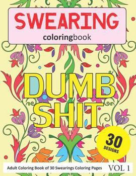 Swearing Coloring Book: 30 Coloring Pages of Swearings in Coloring Book for Adults