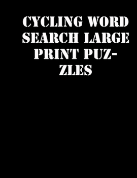 Paperback Cycling Word Search Large print puzzles: large print puzzle book.8,5x11, matte cover, soprt Activity Puzzle Book with solution [Large Print] Book