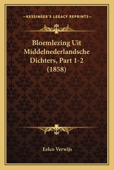 Paperback Bloemlezing Uit Middelnederlandsche Dichters, Part 1-2 (1858) [Dutch] Book