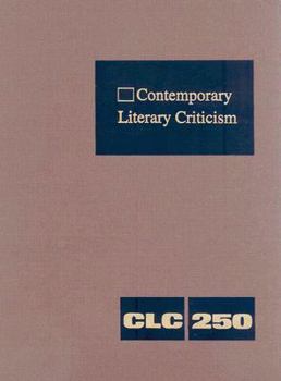 Hardcover Contemporary Literary Criticism: Criticism of the Works of Today's Novelists, Poets, Playwrights, Short Story Writers, Scriptwriters, and Other Creati Book