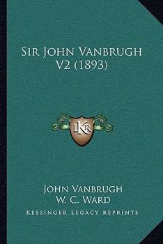 Paperback Sir John Vanbrugh V2 (1893) Book