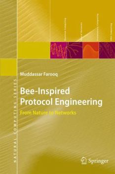 Hardcover Bee-Inspired Protocol Engineering: From Nature to Networks Book