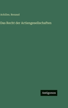 Hardcover Das Recht der Actiengesellschaften [German] Book