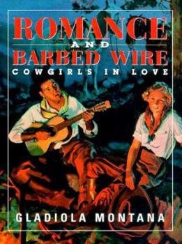Hardcover Romance and Barbed Wire: Cowgirls in Love Book