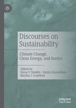 Discourses on Sustainability: Climate Change, Clean Energy, and Justice