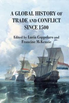 Paperback A Global History of Trade and Conflict Since 1500 Book