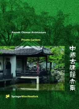 Hardcover Private Gardens: Ancient Chinese Architecture [German] Book