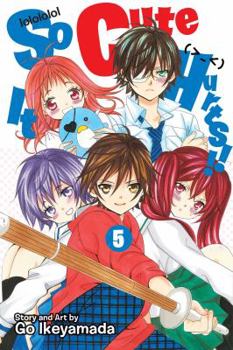 So Cute It Hurts!!, Vol. 5 - Book #5 of the So Cute It Hurts!!