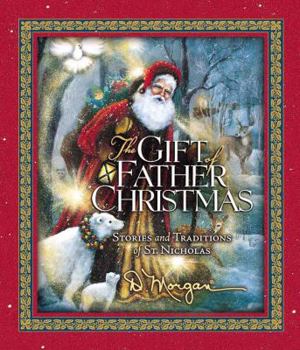 Hardcover The Gift of Father Christmas: Stories and Traditions of St. Nicholas Book