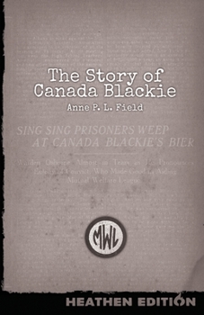 Paperback The Story of Canada Blackie (Heathen Edition) Book