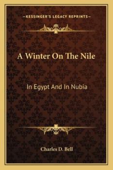 Paperback A Winter On The Nile: In Egypt And In Nubia Book