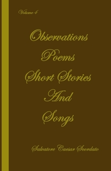Paperback Observations, Poems, Short Stories and Songs Volume 4 Book