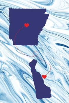 Long Distance Out of State Journal: Arkansas & Delaware (Two Souls One Heart US States Diary Notebook)