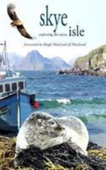 Paperback Skye (Exploring The Misty Isle): Exploring The Misty isle Book